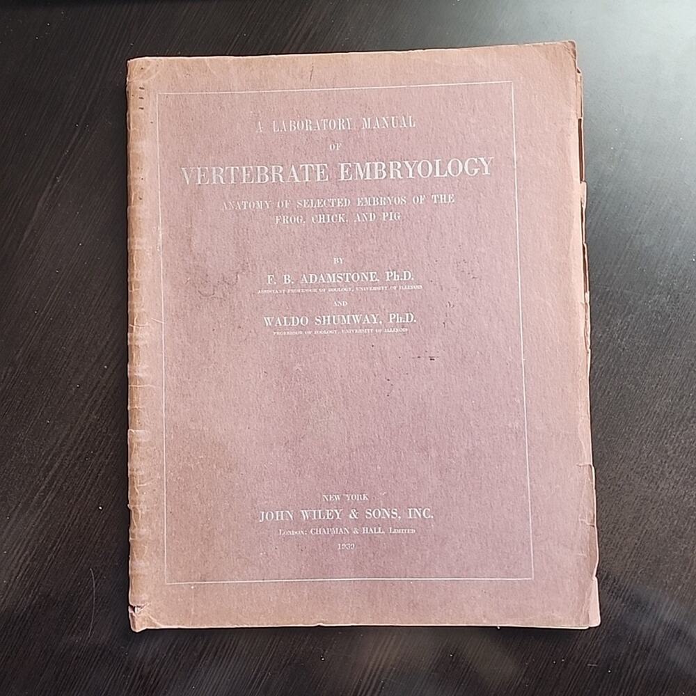 1939 Laboratory‎ Manual of Vertebrate Embryology Frog Chick Pig Univ of Illinois